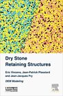 Dry Stone Retaining Structures: Dem Modeling.by Vincens, Plassiard, Fry New<|
