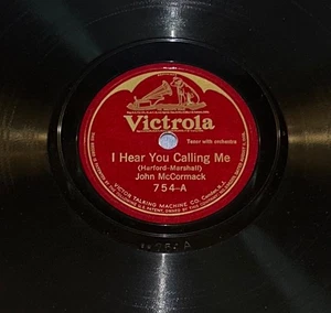 VICTROLA 754 JOHN MCCORMACK I HEAR YOU CALLING ME 78 RECORD DEAR LOVE - Imagen 1 de 6