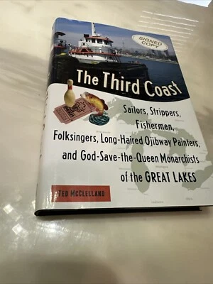 The Third Coast Signed Book Sailors, Strippers, Fishermen, Folksingers HCDJ - Image 1 of 4