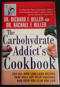 The Carbohydrate Addict's Cookbook by Richard F Heller & Rachael F Heller HC/DJ - Imagen 1 de 6