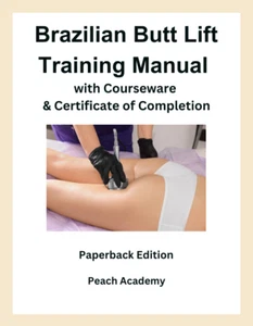 Brazilian Butt Lift Training Manual with Courseware & Certificate (Paperback) - Picture 1 of 1