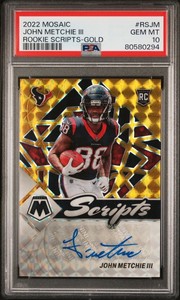 JOHN METCHIE III 2022 MOSAIC GOLD PRIZM ROOKIE SCRIPTS /10 AUTO PSA 10 GEM MINT