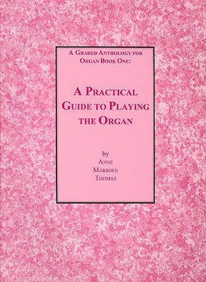A Graded Anthology for Organ Book 1..., Anne Marsden Th - Image 1 of 2