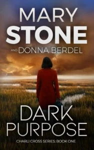 Dark Purpose (Charli Cross Mystery Series) PAPERBACK –2021 by Mary Stone - Picture 1 of 1