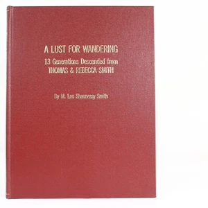 A Lust for Wandering. M. Lou Smith. 13 Generations from Thomas & Rebecca Smith. - Picture 1 of 4
