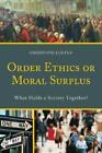 Christoph Luetge Order Ethics or Moral Surplus (Hardback)