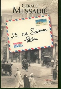 gerald Messadié - 25 , rue soliman Pacha / roman J.C. lattes - Bild 1 von 2