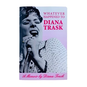 Whatever Happened to Diana Trask: A Memoir by Diana Trask Paperback Book Memoir - Picture 1 of 18