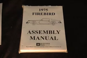 1975 PONTIAC FIREBIRD ASSEMBLY MANUAL 100'S OF PAGES OF PICTURES, PART NUMBERS & - Imagen 1 de 1