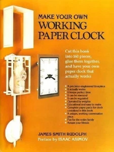 Make Your Own Working Paper Clock by by James Smith Rudolph - Softcover 1983 - Picture 1 of 1