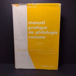 Manuel Pratique de Philologie Romane: Tome 1 par Pierre BEC - 1970 French HC - Picture 1 of 15
