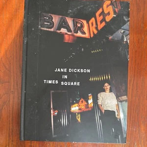 Jane Dickson in Times Square by Jane Dickson (2018, Hardcover) - Foto 1 di 2