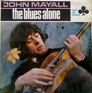 JOHN MAYALL The Blues Alone Vinyl Record Album LP Ace Of Clubs 1967 And Mono 1st - Picture 1 of 4