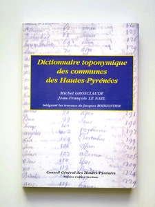 Dictionnaire toponymique des communes des Hautes-Pyrénées Tarbes Argelès-Gazost - Picture 1 of 20