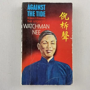 Against the Tide: The Story of Watchman Nee by Angus Kinnear Paperback Book 1974 - Picture 1 of 12