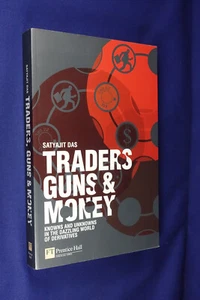 TRADERS GUNS & MONEY Satyajit Das DERIVATIVES Shares Stockmarket - Picture 1 of 12