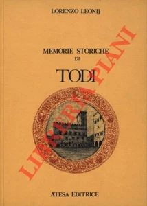 Todi - Geschichte - LEONIJ - Historische Erinnerungen an Todi. - Bild 1 von 1