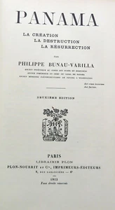 PANAMA/CREATION/DESTRUCTION/RESURRECTION/BUNAU-VARILLA/ED PLON/1913/BONNE DOC - Picture 1 of 9
