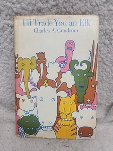 I'll Trade You an Elk von Charles A. Goodrum 1967 Hardcover Schutzumschlag  - Bild 1 von 8