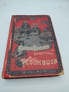 Burgerliches Kochbuch By Elvira Bartels In German Language Poor Cond.100+ Yrs  - Picture 1 of 9