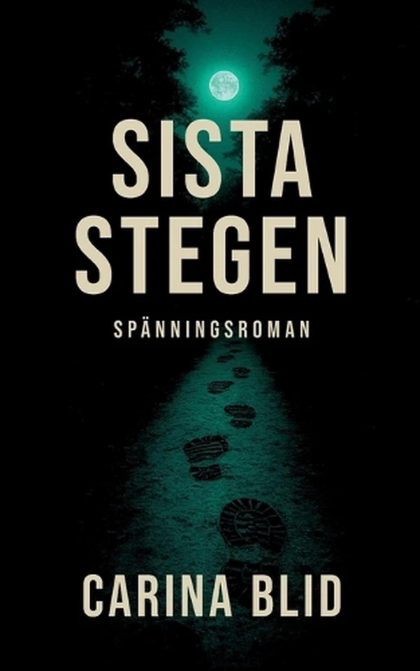 Sista stegen by Carina Blid (Swedish) Paperback Book - Image 1 of 1
