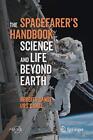The Spacefarers Handbook: Science and Life Beyond Earth by Urs Ganse Bergita Gan