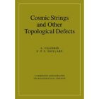 Cosmic Strings and Other Topological Defects - Paperback NEW Alexander Vilen Jul