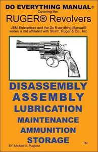 Ruger Revolvers Do Everything Manual Maintenance Assembly Disassembly Care Book - Picture 1 of 2