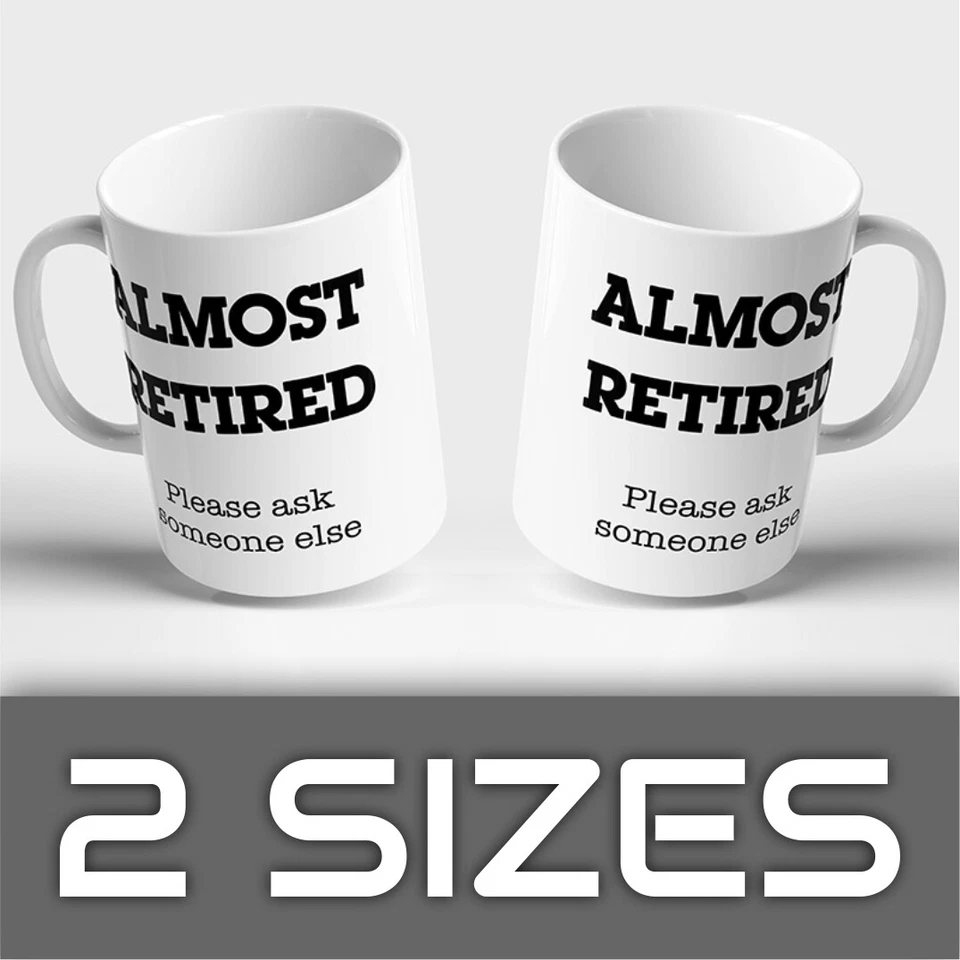 RETIRED FUNNY MUG coffee tea gift birthday present joke - Image 1 of 1