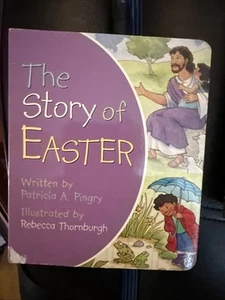 Story of Easter by Patricia A. Pingry (2010, Children's Board Books) - Picture 1 of 2