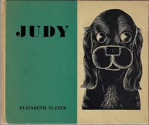 Elizabeth Slater JUDY, Signed by author, dog story, possibly unique - Imagen 1 de 2