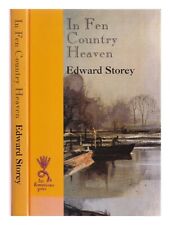 STOREY, EDWARD In Fen country heaven 1996 First Edition Hardcover