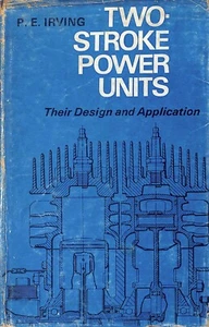 PE (Phil) Irving ~ TWO-STROKE POWER UNITS Design and Application ~ 1st Ed 1967 - Imagen 1 de 10