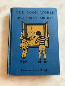 Our Book World Real and Make-Believe Second Reader by Florence Piper Tuttle 1934 - Picture 1 of 7