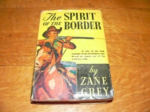 Vintage 1942 "The Spirit of the Border" by Zane Grey HC Book w/Dust Jacket - Picture 1 of 9