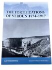 WW1 French Fortifications of Verdun 1874-1917 Osprey Soft Cover Reference Book