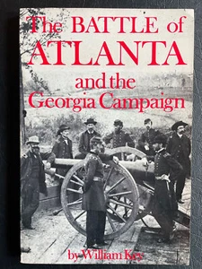 THE BATTLE OF ATLANTA AND THE GEORGIA CAMPAIGN 1864 SHERMAN JOHNSTON HOOD RESACA - Picture 1 of 1
