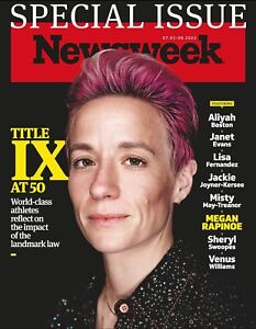 NEWSWEEK MAG-JULY 1-8 2022 | SPECIAL ISSUE| TITLE IX AT 50 |  MEGAN RAPINOE