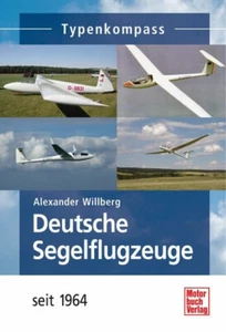 Alexander Willberg: Deutsche Segelflugzeuge seit 1964 (Typenkompass) - Bild 1 von 1