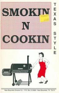 Smokin N Cookin Texas Style Cookbook 1991 New Braunfels Smoker Hints Marinades - Imagen 1 de 7