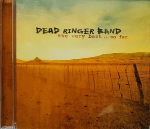 Dead Ringer Band–The Very Best Of...So Far CD Album 2002 Essence Records NEW - Picture 1 of 2