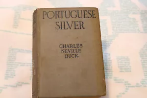 Portuguese, Silver by Charles N. Buck (hardcover) The Century Co. 1925 Ex-Lib. - Picture 1 of 3