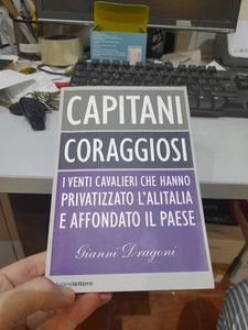 CAPITANI CORAGGIOSI. GIANNI DRAGONI. CHIARE LETTERE. 1ED. - Foto 1 di 3