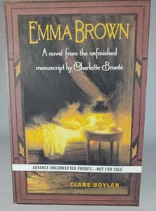 EMMA BROWN : From the Unfinish Manuscript by :Charlotte Bronte. by Clare Boylan - Picture 1 of 5