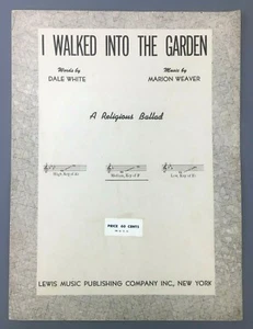 I Walked Into The Garden Sheet Music Piano Religious Ballad Weaver 1947 Vintage - Picture 1 of 4