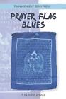 Prayer Flag Blues by T. kilgore splake (English) Paperback Book