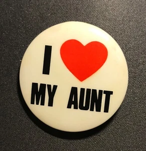 I Love My Aunt Vintage Pinback Button 1 1/2". - Picture 1 of 2