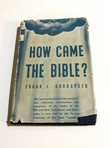 How Came the Bible by Edgar J. Goodspeed - 1940 Hardcover Dust Jacket VTG Rare - Bild 1 von 8