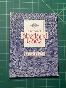 Art of Shetland Lace by Sarah Don (1995, Trade Paperback) - Picture 1 of 5