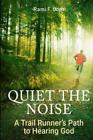 Rami F Odeh Quiet The Noise (Paperback) Quiet the Noise